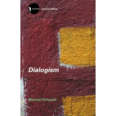 Dialogism: Bakhtin and His World