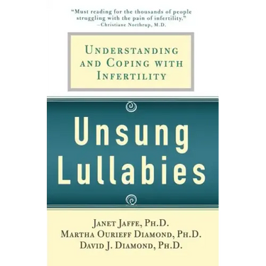 Unsung Lullabies: Understanding and Coping with Infertility