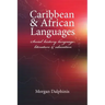 Caribbean and African Languages social history, language, literature and education