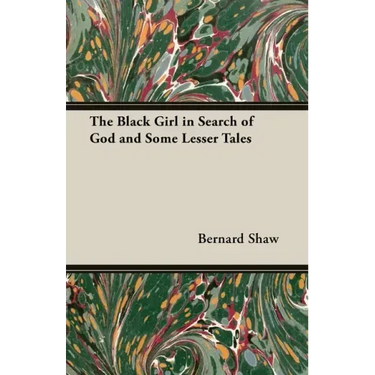 The Black Girl in Search of God and Some Lesser Tales
