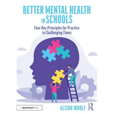 Better Mental Health in Schools: Four Key Principles for Practice in Challenging Times
