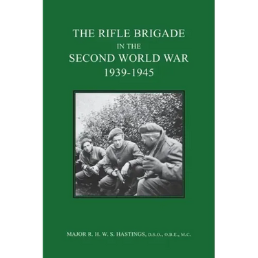 The Rifle Brigade in the Second World War 1939-1945