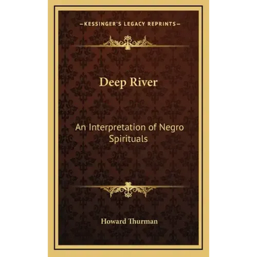 Deep River: An Interpretation of Negro Spirituals