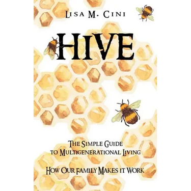 Hive: The Simple Guide to Multigenerational Living
