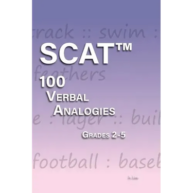 SCAT Verbal Analogies Grade 2-5: 100 Analogies - ULTIMATE PRACTICE