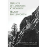 Idaho's Wilderness Visionary
