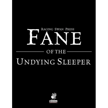 Raging Swan's Fane of the Undying Sleeper