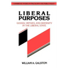 Liberal Purposes: Goods, Virtues, and Diversity in the Liberal State