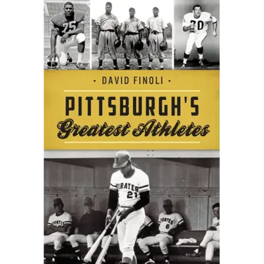 Pittsburgh's Greatest Athletes