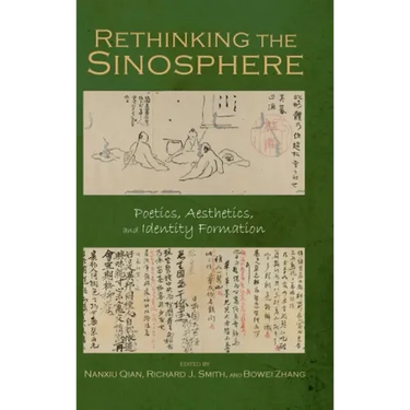 Rethinking the Sinosphere: Poetics, Aesthetics, and Identity Formation
