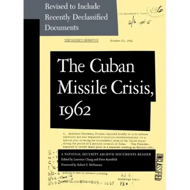 Cuban Missile Crisis, 1962: A National Security Archive Documents Reader