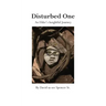 Disturbed One: An Elder's Insightful Journey
