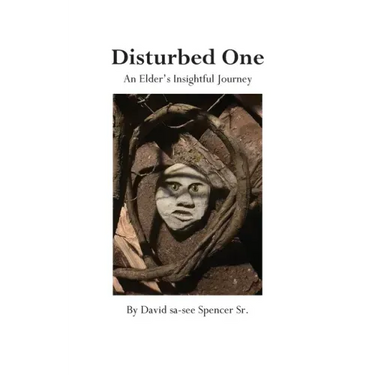 Disturbed One: An Elder's Insightful Journey