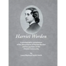 Harriet Worden: A photographic compilation of the descendants of Harriet Worden and her partners in the Oneida Community