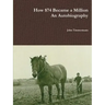 How $74 Became a Million - An Autobiography