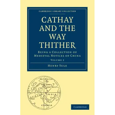 Cathay and the Way Thither