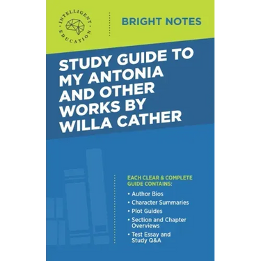 Study Guide to My Antonia and Other Works by Willa Cather