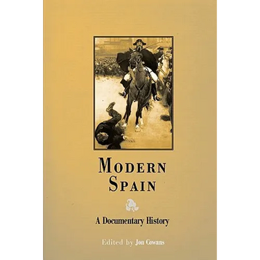 Modern Spain: A Documentary History