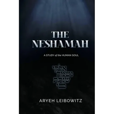 The Neshamah: A Study of the Human Soul