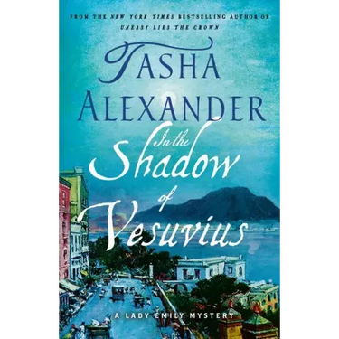 In the Shadow of Vesuvius: A Lady Emily Mystery