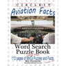 Circle It, Aviation Facts, Large Print, Word Search, Puzzle Book