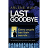 Last Goodbye: An absolutely gripping murder mystery thriller