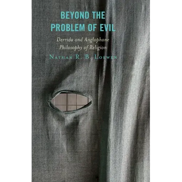 Beyond the Problem of Evil: Derrida and Anglophone Philosophy of Religion