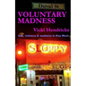 Voluntary Madness