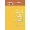 How to confront your Bullies and Haters: How to deal with Bullies and Haters