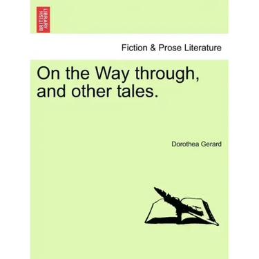 On the Way Through, and Other Tales.