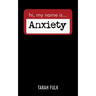 Hi, My Name Is Anxiety