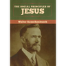 The Social Principles of Jesus