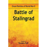 Great Battles of World War Two - Battle of Stalingrad