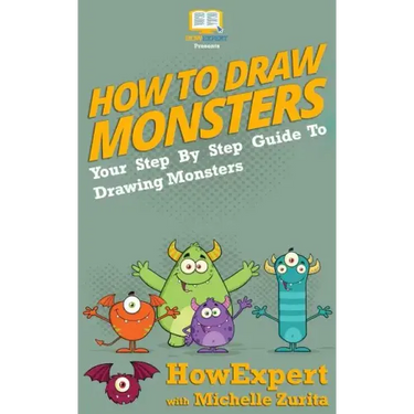 How To Draw Monsters: Your Step-By-Step Guide To Drawing Monsters