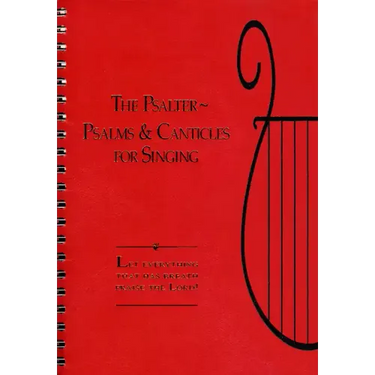 The Psalter: Songs and Canticles for Singing