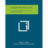 Children of Other Lands: Life, Manner and Customs of Child Life in Other Lands