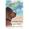 Dead Dog Poems: Winner of the 2020 New Women's Voices Prize in Poetry