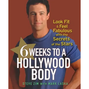 6 Weeks to a Hollywood Body: Look Fit and Feel Fabulous with the Secrets of the Stars