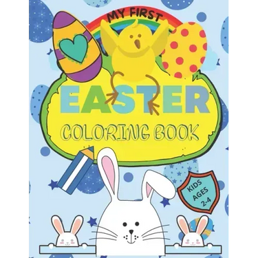 My First Easter Coloring Book: Large simple pictures for Baby, Kindergarten and Preschool age Children