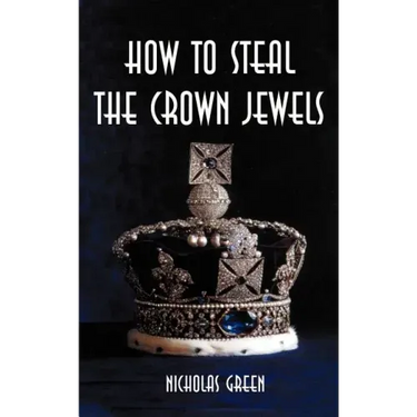 How to Steal the Crown Jewels