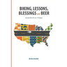Biking, Lessons, Blessings and Beer: Across the U.S. on 14 Gears