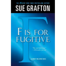 F Is for Fugitive: A Kinsey Millhone Mystery