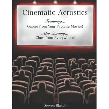 Cinematic Acrostics: Quotes from Your Favorite Movies and Clues from Everywhere