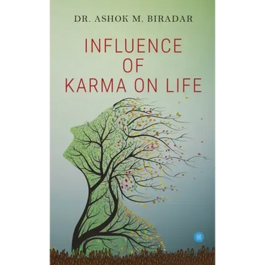 Influence of Karmas ( action) on life
