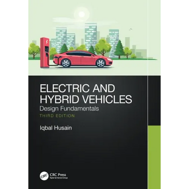Electric and Hybrid Vehicles: Design Fundamentals