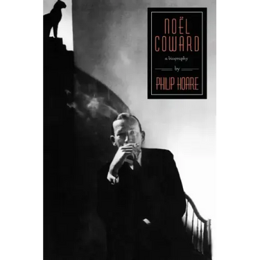 Noel Coward: A Biography
