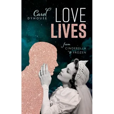 Love Lives: From Cinderella to Frozen
