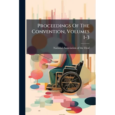 Proceedings Of The Convention, Volumes 1-3