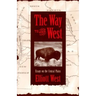 The Way to the West: Essays on the Central Plains