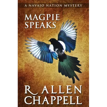 Magpie Speaks: A Navajo Nation Mystery